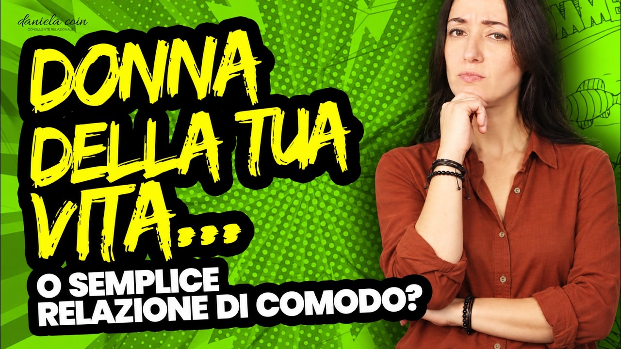 Nuovo Video - Relazione di comodo o amore della tua vita? La scelta è tua